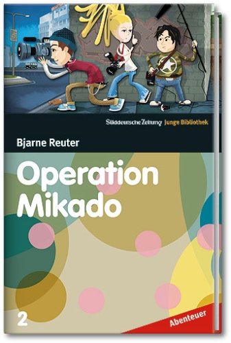 Operation Mikado - SZ Junge Bibliothek Abenteuer Bd.2 Novels & Short Stories