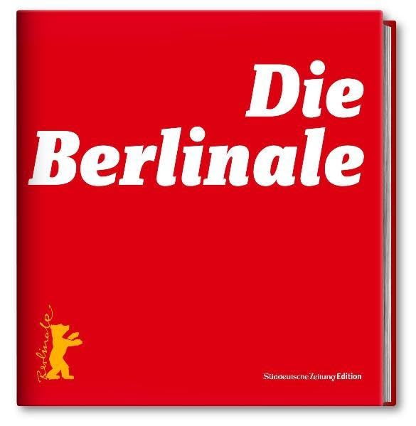 Die Berlinale: Hrsg.: Deutsche Kinemathek - Museum für Film und Fernsehen und Internationale Filmfestspiele Berlin. Dtsch.-Engl. Film, Art & Culture