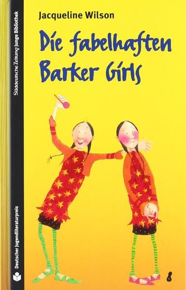SZ Junge Bibliothek Jugendliteraturpreis, Bd. 8: Die fabelhaften Barker Girls Novels & Short Stories