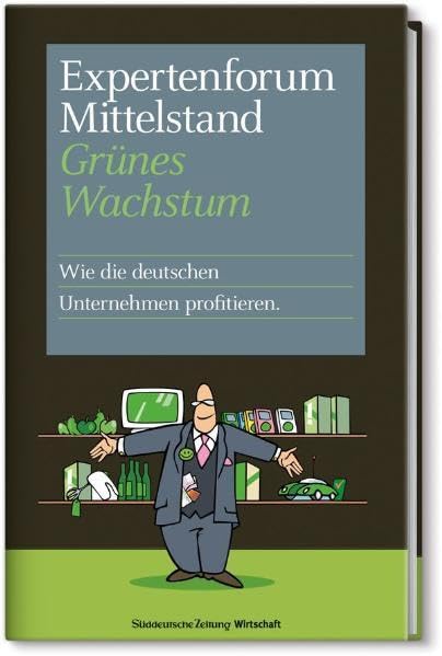 Expertenforum - Mittelstand: Grünes Wachstum - Wie die deutschen Unternehmen profitieren. Politics & History