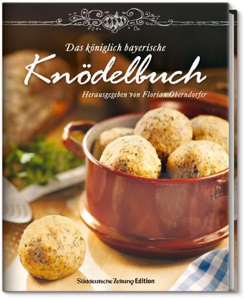 Das Königlich Bayerische Knödelbuch Leisure, Home & Garden