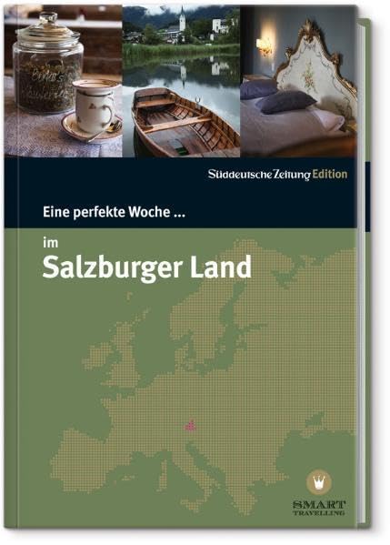 Eine perfekte Woche im Salzburger Land Leisure, Home & Garden