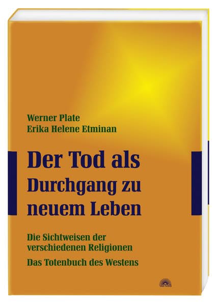 Der Tod als Durchgang zu neuem Leben: Sichtweisen der verschiedenen Religionen - Das Totenbuch des Westens Religion & Esotericism