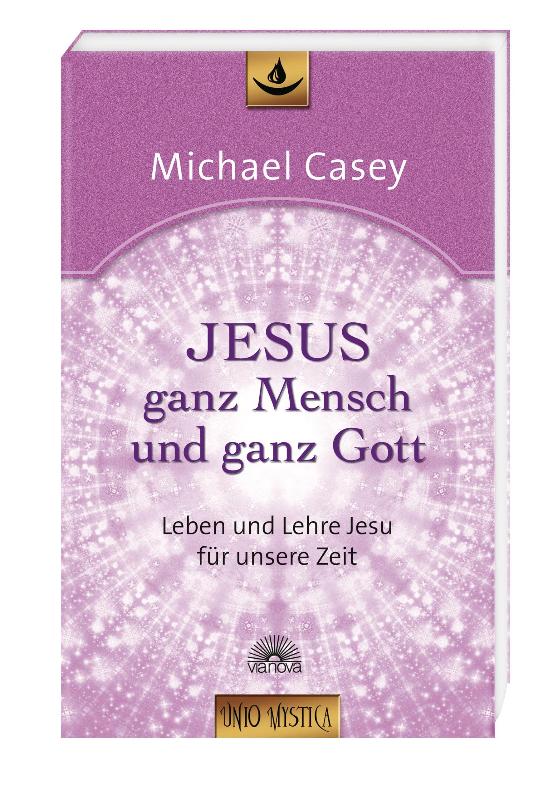Jesus - ganz Mensch und ganz Gott Religion & Esotericism