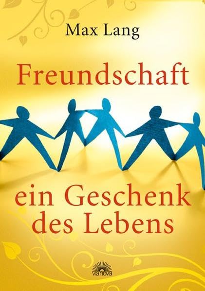 Freundschaft - ein Geschenk des Lebens Lifestyle Books