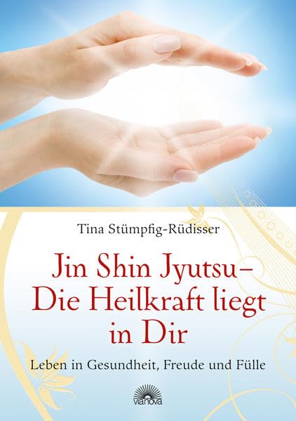 Jin Shin Jyutsu - Die Heilkraft liegt in Dir Leisure & Fun