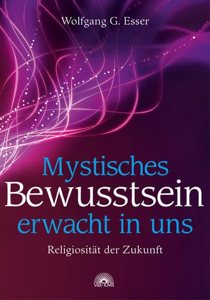 Mystisches Bewusstsein erwacht in uns Religion & Esotericism
