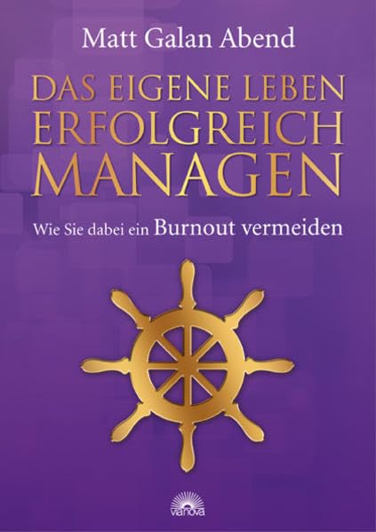 Das eigene Leben erfolgreich managen: Wie Sie dabei ein Burnout vermeiden Lifestyle