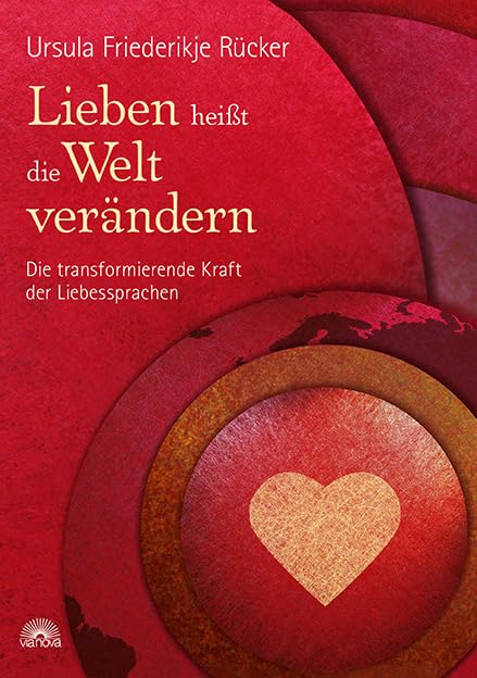 Lieben heißt die Welt verändern book