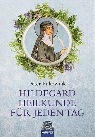 Hildegard-Heilkunde für jeden Tag Medicine