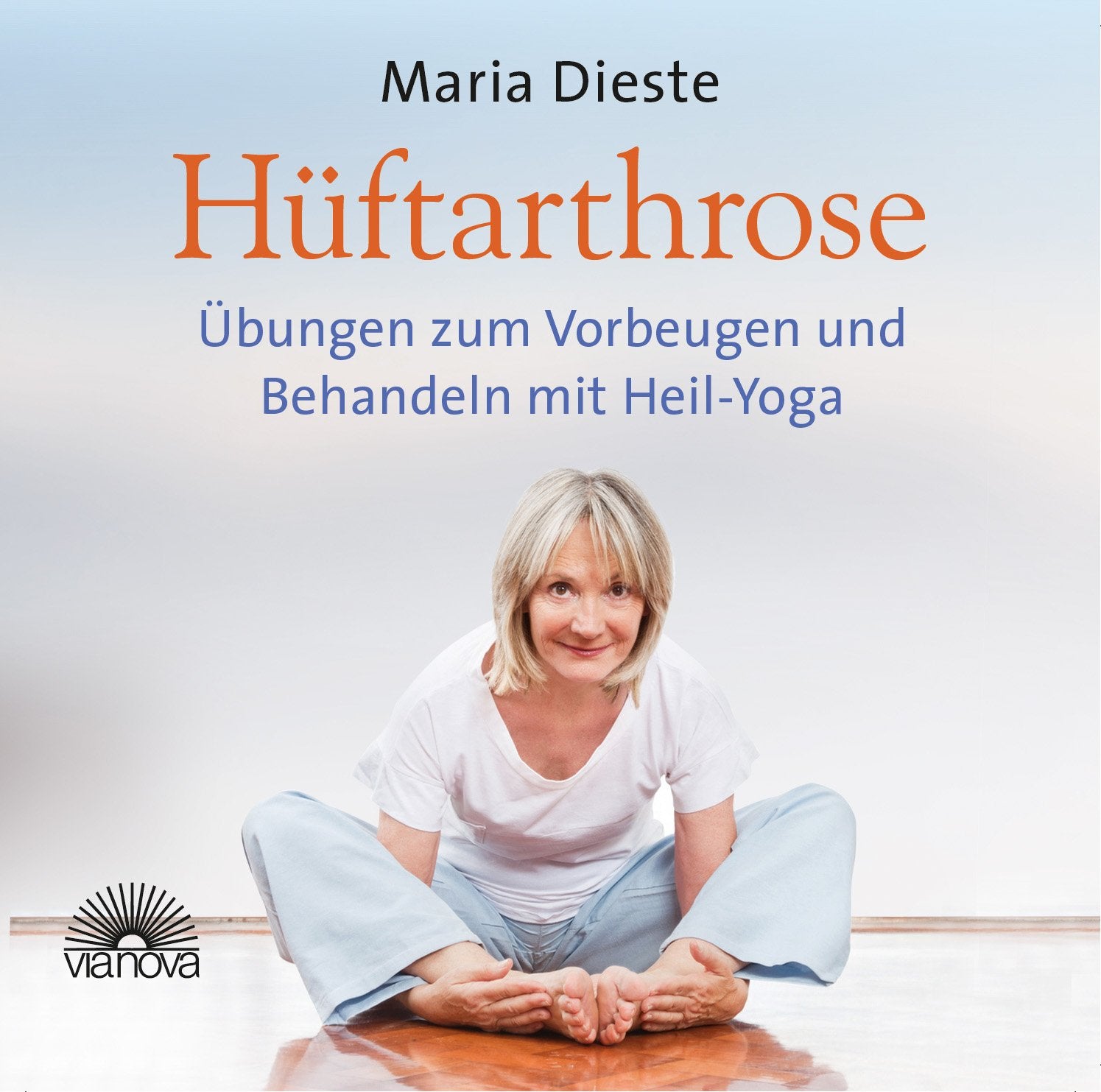 Hüftarthrose: Vorbeugen und behandeln mit Heil-Yoga Health, Nutrition & Fitness