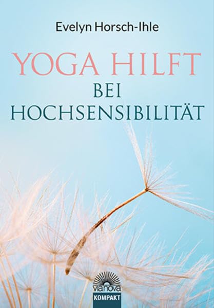Yoga hilft bei Hochsensibilität Health, Nutrition & Fitness