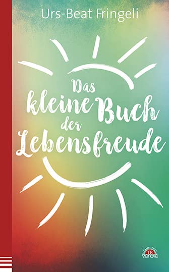 Das kleine Buch der Lebensfreude Business, Finance & Career