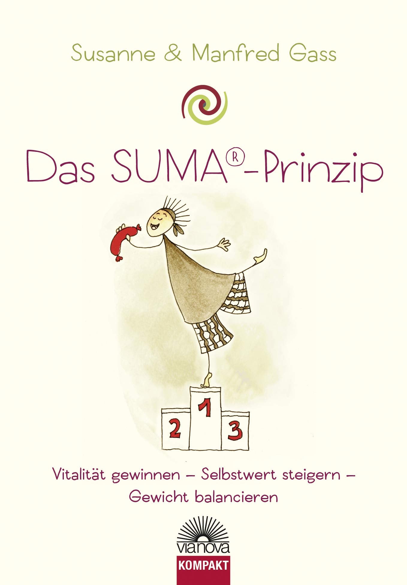 Das SUMA ® Prinzip - Vitalität gewinnen, Selbstwert steigern, Gewicht balancieren book