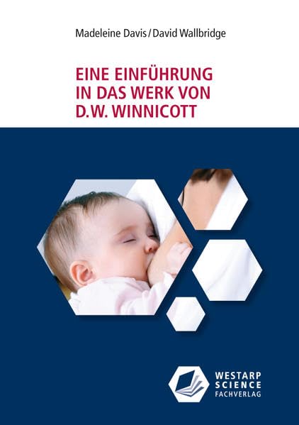 Eine Einführung in das Werk von D. W. Winnicott (Edition Klotz) Psychology