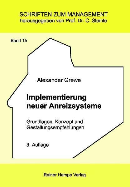 Implementierung neuer Anreizsysteme: Grundlagen, Konzept und Gestaltungsempfehlungen book