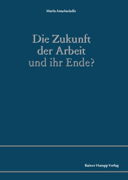 Die Zukunft der Arbeit und ihr Ende?: Analyse der Diagnose: "Der Dritte Sektor, unsere letzte, größte Hoffnung" aus "Das Ende der Arbeit und ihre ... Übertragbarkeiten der gemeinten Vision Law