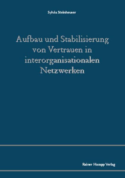 Aufbau und Stabilisierung von Vertrauen in interorganisationalen Netzwerken Law
