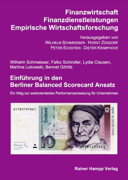 Einführung in den Berliner Balanced Scorecard Ansatz: Ein Weg zur wertorientierten Performancemessung für Unternehmen (Finanzwirtschaft, Finanzdienstleistungen, empirische Wirtschaftsforschung) Law