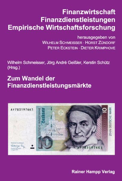 Zum Wandel der Finanzdienstleistungsmärkte: Dargestellt anhand ausgewählter Bankinstrumente und Finanzdienstleistungsinnovationen (Finanzwirtschaft, ... empirische Wirtschaftsforschung) Law