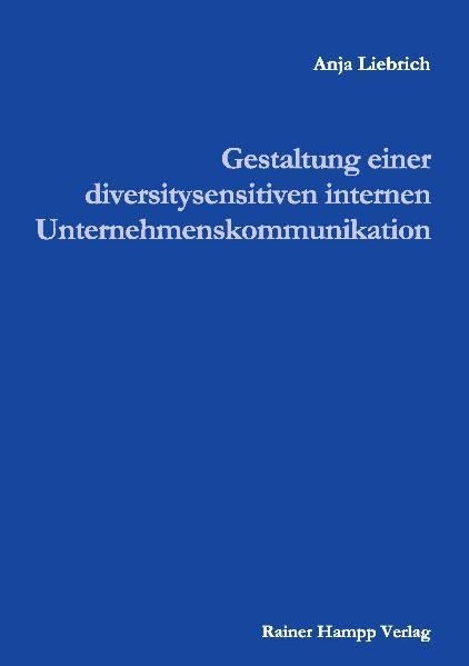 Gestaltung einer diversitysensitiven internen Unternehmenskommunikation Law