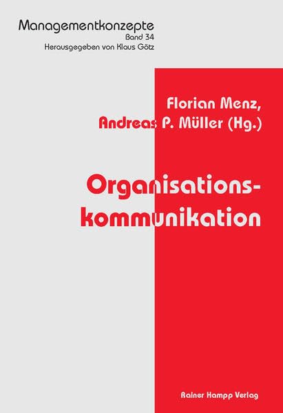 Organisationskommunikation: Grundlagen und Analysen der sprachlichen Inszenierung von Organisation (Managementkonzepte) Law