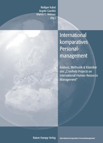 International komparatives Personalmanagement: Evidenz, Methodik & Klassiker des 'Cranfield Projects on International Human Resource Management' Law
