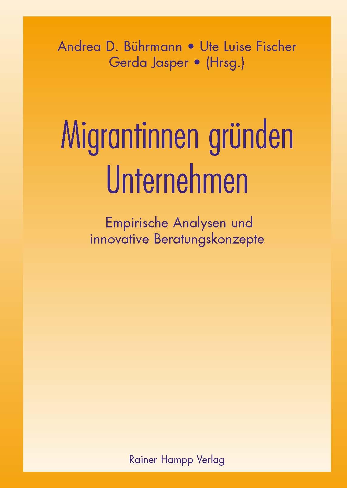 Migrantinnen gründen Unternehmen: Empirische Analysen und innovative Beratungskonzepte Law