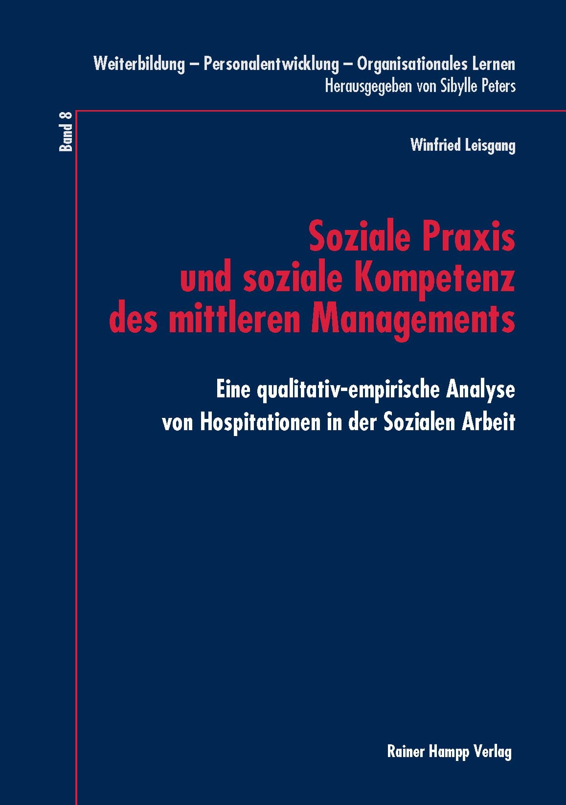 Soziale Praxis und soziale Kompetenz des mittleren Managements (Weiterbildung – Personalentwicklung – Organisationales Lernen) Law