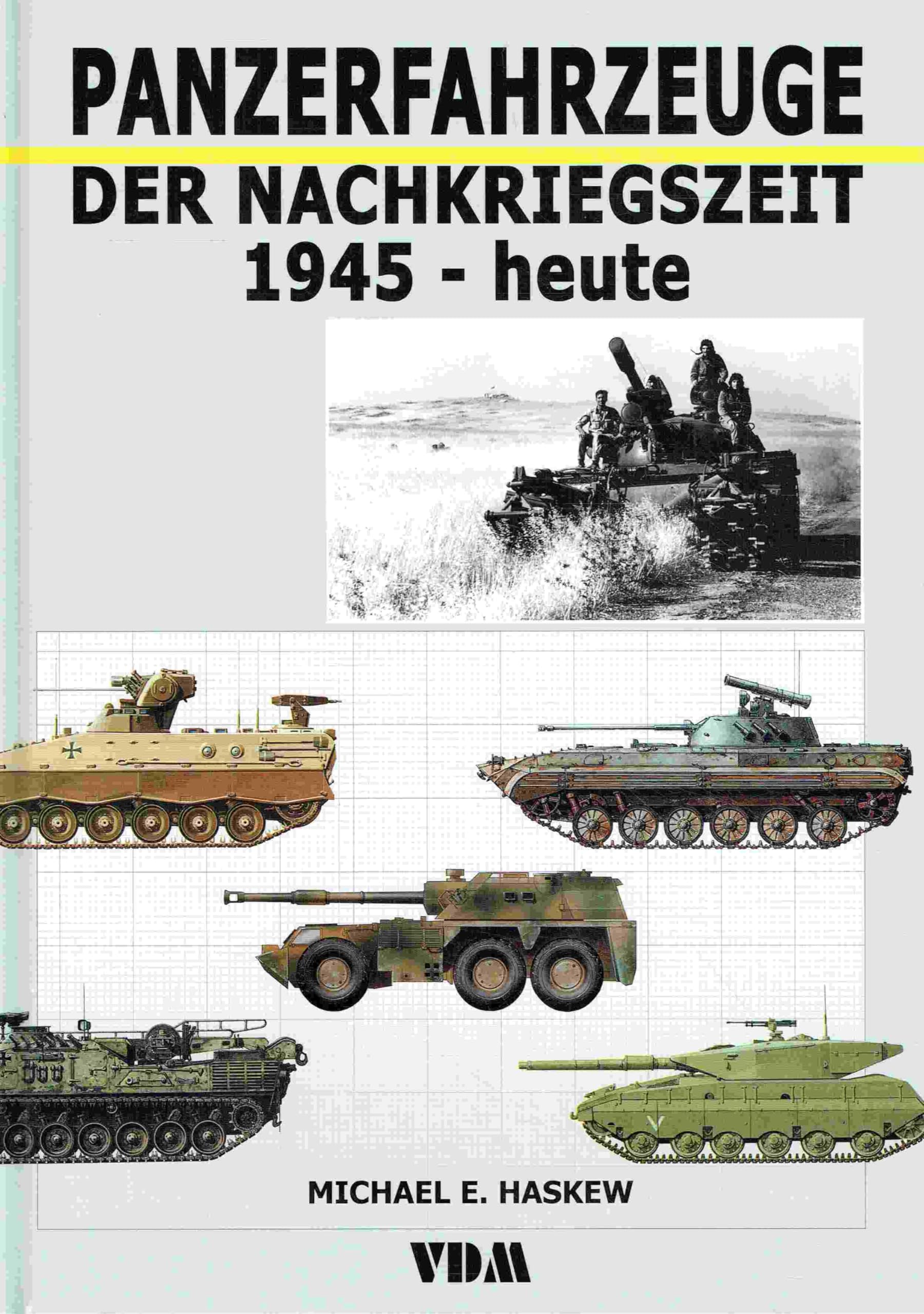 Panzerfahrzeuge der Nachkriegszeit 1945 - heute - Haskew, Michael E. book