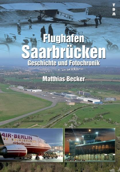 Flughafen Saarbrücken: Geschichte und Fotochronik Politics & History