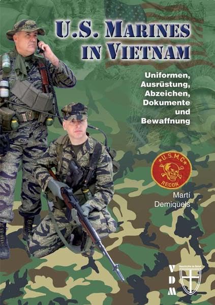 U.S. Marines in Vietnam: Uniformen, Ausrüstung, Abzeichen, Dokumente und Bewaffnung (Geschichte im Detail) Hobbies & Crafts