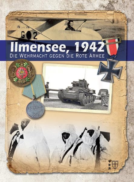 Ilmensee, 1942: Die Wehrmacht gegen die Rote Armee (Geschichte im Detail) Social Sciences