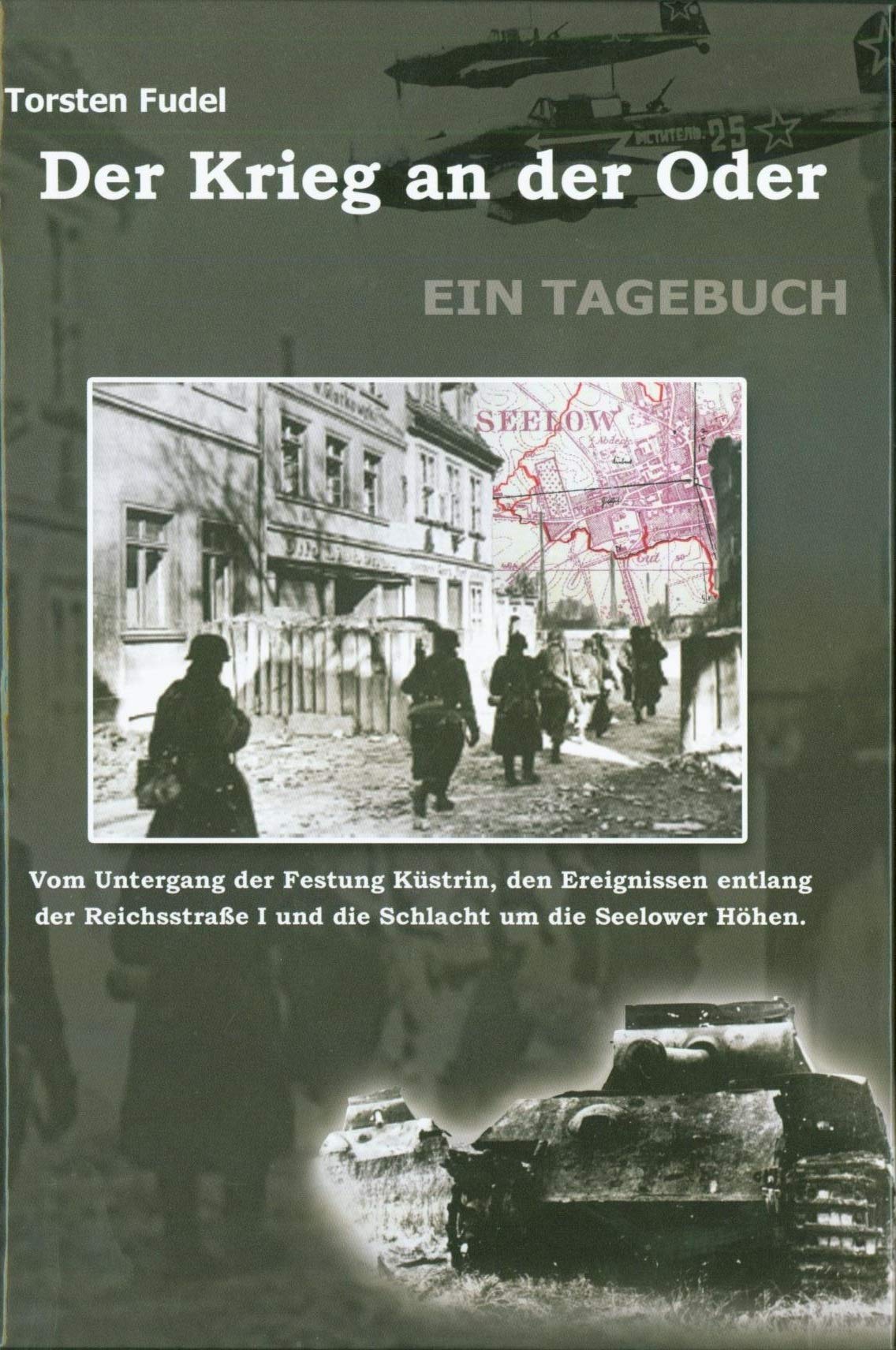 Der Krieg an der Oder Tagebuch Festung Küstrin Schlacht Seelower Höhen April 1945 Books