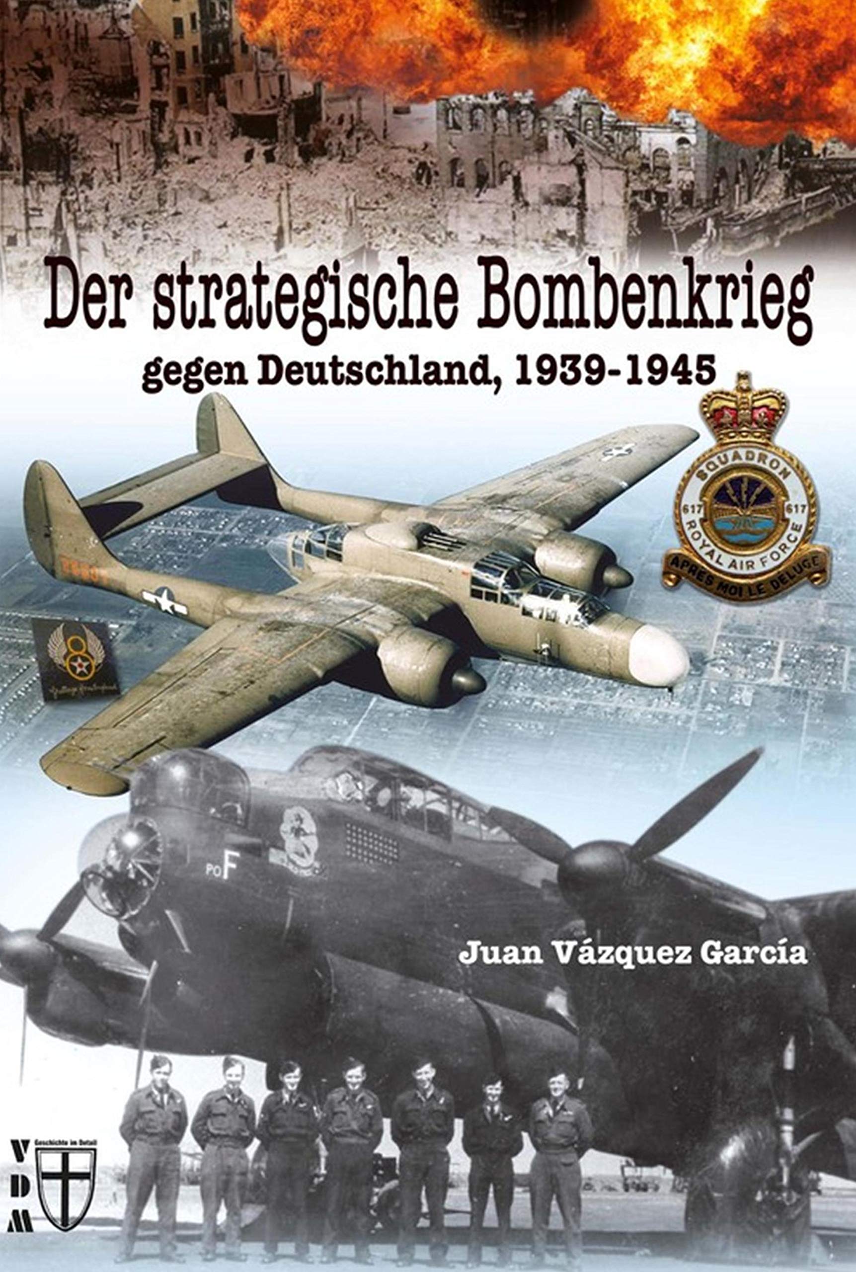 Der strategische Bombenkrieg: gegen Deutschland 1939-1945 (Geschichte im Detail) German history