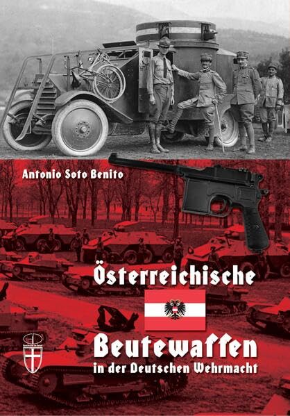 Österreichische Beutewaffen in der Deutschen Wehrmacht (Geschichte im Detail) Politics & History