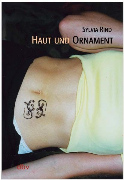 Haut und Ornament (Mode und Ästhetik - Schriftenreihe des Instituts für Designforschung) - Rind, Sylvia book