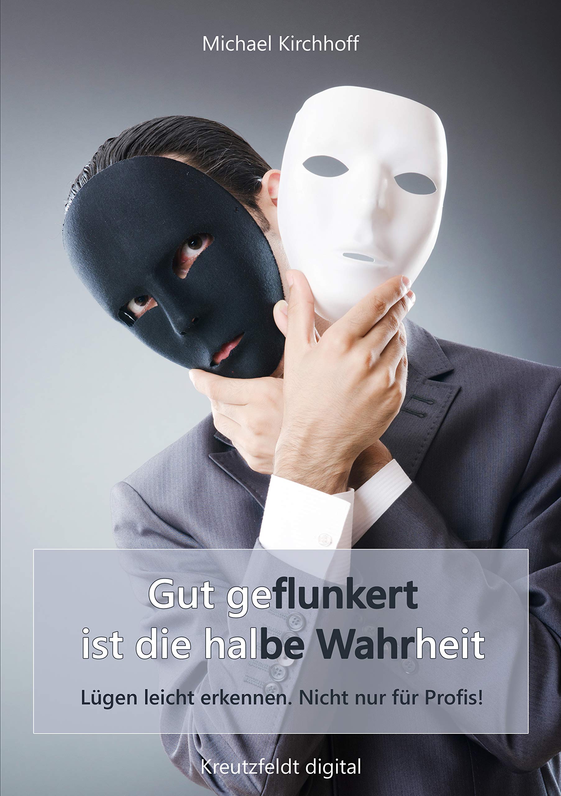 Gut geflunkert ist die halbe Wahrheit Philosophy
