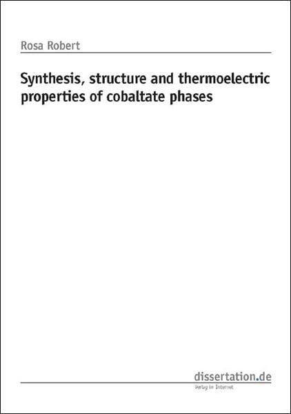 Synthesis, structure and thermoelectric properties of cobaltate phases book