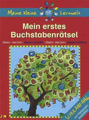 Meine kleine Lernwelt. Mein erstes Buchstabenrätsel: Wischheft. Schulanfang Books