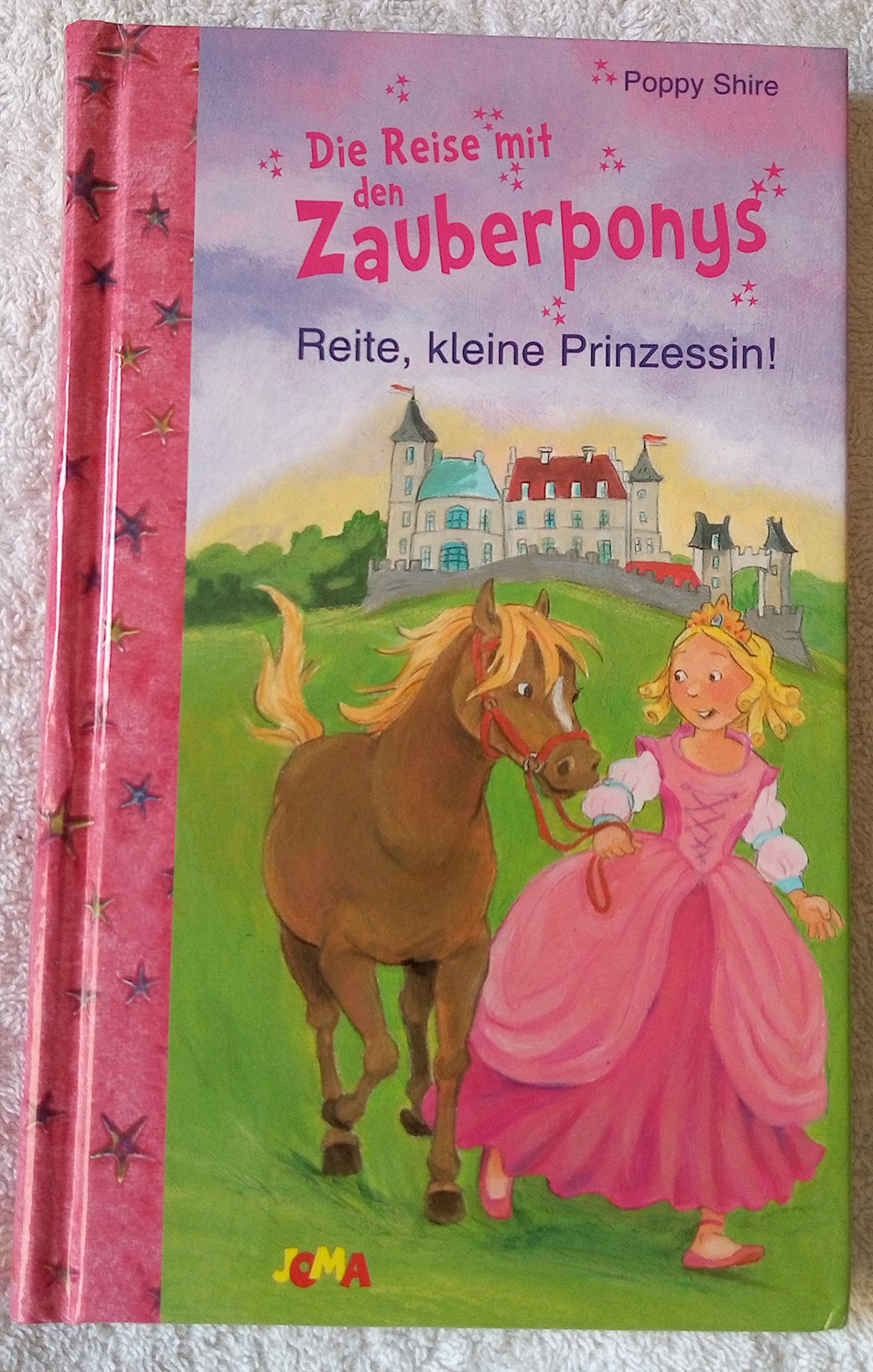 Die Reise mit den Zauberponys - Reite, kleine Prinzessin! Books