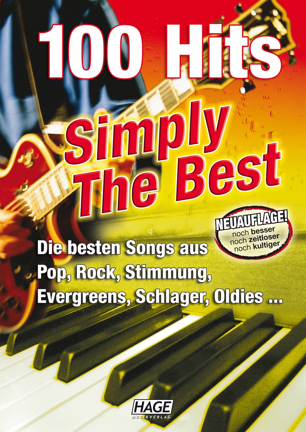 100 Hits - Simply The Best - Songbuch: Die besten Songs aus Pop, Rock, Stimmung, Evergreens, Schlager und Oldies Books