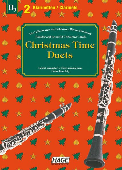 Christmas Time Duets für 2 Klarinetten: 37 bekannte Weihnachtslieder für zwei Klarinetten, einfach bearbeitet für Anfänger und Fortgeschrittene Sheet Music