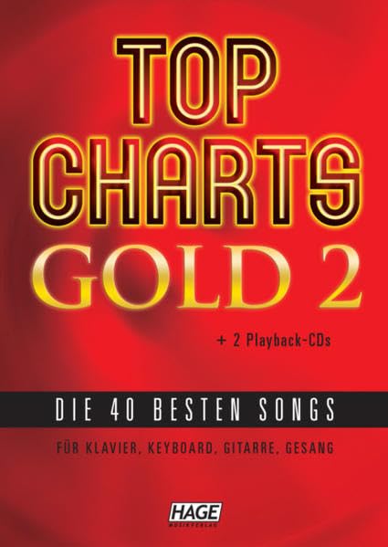 Top Charts Gold 2 + 2 CD's + Midifiles: Eine weitere geniale Sammlung der 40 besten Popsongs der letzten Jahre. Für Klavier, Keyboards, Gitarre oder Gesang Sheet Music