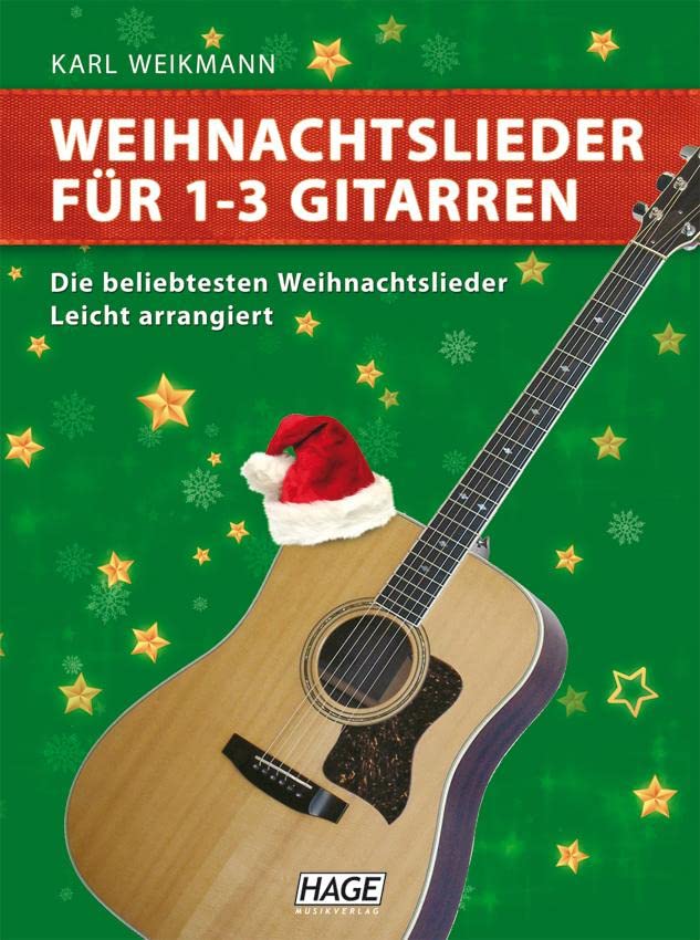 Weihnachtslieder für 1-3 Gitarren: Die bekanntesten Weihnachtslieder: Die beliebtesten Weihnachtslieder. Leicht arrangiert Art & Literature