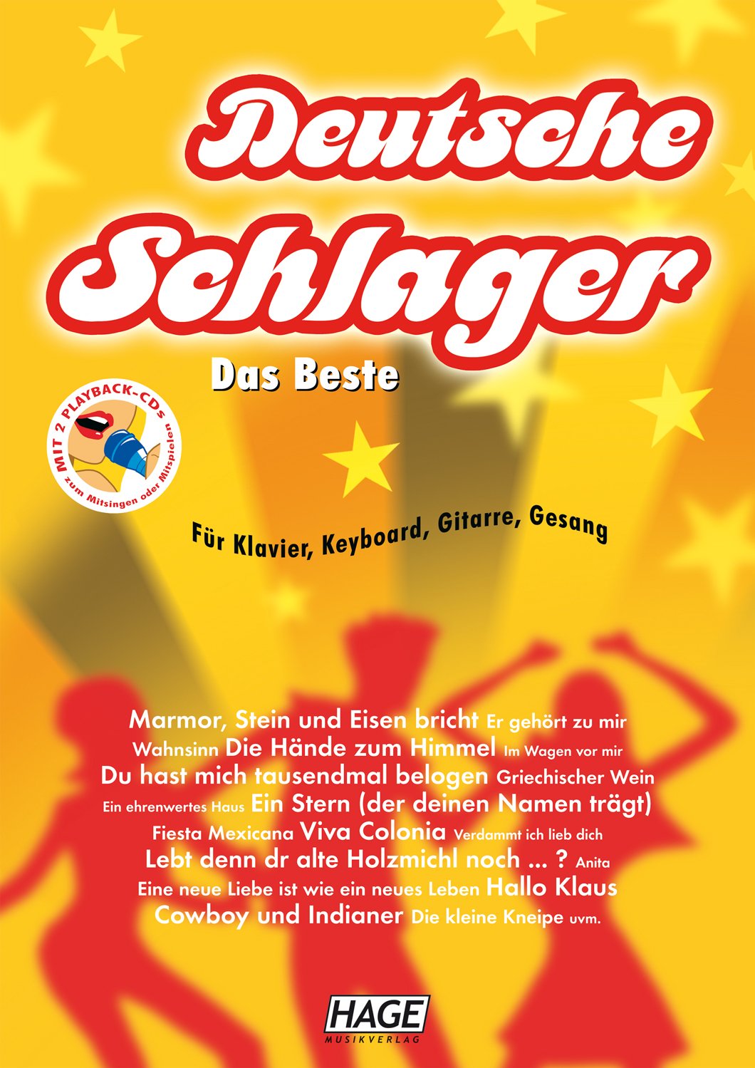 Deutsche Schlager - Das Beste + 2 Playback-CDs: Die 30 besten und beliebtesten deutschen Schlager Art & Literature