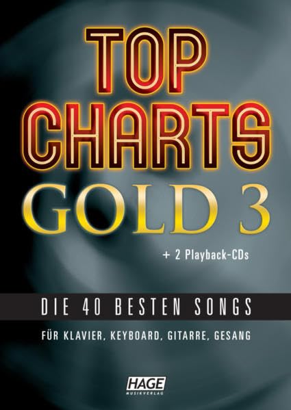Top Charts Gold 3 + 2 CD's + Midifiles: Eine weitere geniale Sammlung der 40 besten Popsongs der letzten Jahre. Sheet Music