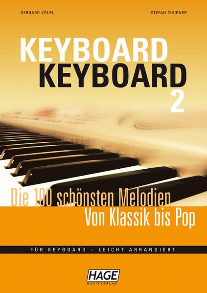 Keyboard Keyboard 2 + Midifiles im GM/XG/XF-Format (USB-Stick): Die 100 schönsten Melodien von Klassik bis Pop Sheet Music