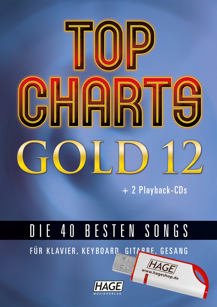 Top Charts Gold 12 (mit 2 CDs + Midifiles, USB-Stick): Die 40 besten Songs für Klavier, Keyboard, Gitarre und Gesang. Art & Literature Books