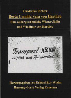 Berta Camilla Sara von Hartlieb: Eine aussergewöhnliche Wiener Jüdin und Wladimir von Hartlieb Politics & History